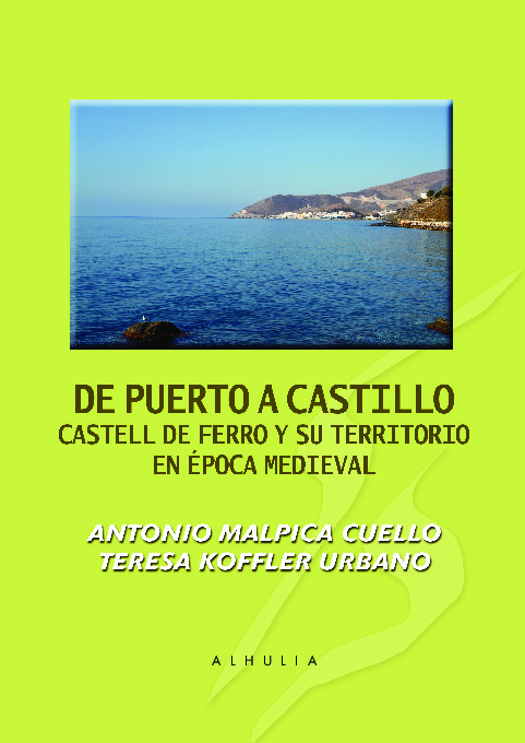 De puerto a castillo. Castell de Ferro y su territorio en época…