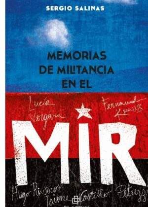 Memorias de militancia en el MIR