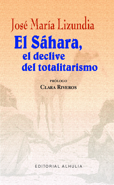 El Sahara, el declive del totalitarismo