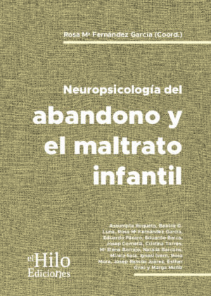 Neuropsicología del abandono y el maltrato infantil