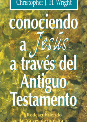 Conociendo a Jesús a través del antiguo testamento