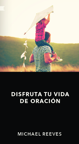 Disfruta tu vida de oración