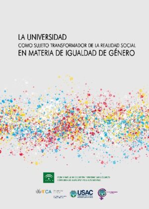 La universidad como sujeto transformador de la realidad social en materia de igualdad de género