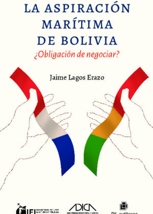 La aspiración marítima de Bolivia ¿obligación de negociar?