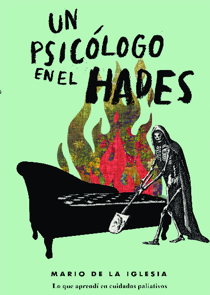 Un psicólogo en ell Hades. Lo que aprendí en cuidados paliativos