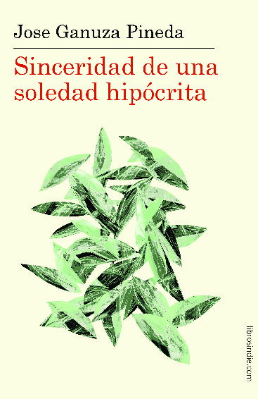 Sinceridad de una soledad hipócrita