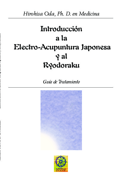 INTRODUCCIÓN A LA ELECTRO-ACUPUNTURA Y A LA BIOMEDICIÓN CON RYODORAKU