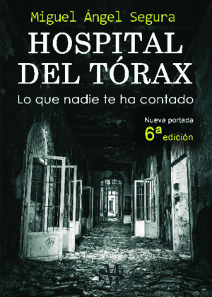 Hospital del Tórax. Lo que nadie te ha contado.