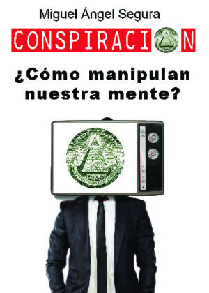 ¿Cómo manipulan nuestra mente?