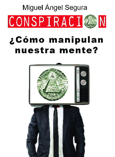 ¿Cómo manipulan nuestra mente?