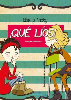 Elisa y Vicky, ¡Qué líos!