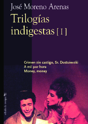 Trilogías Indigestas I