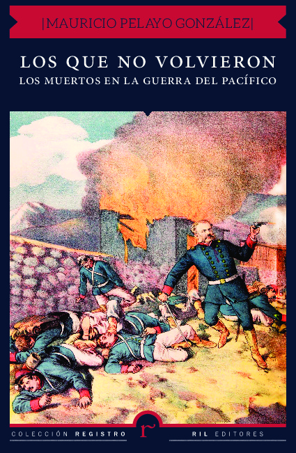 Los que no volvieron: los muertos en la guerra del Pacífico