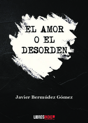 El amor o el desorden