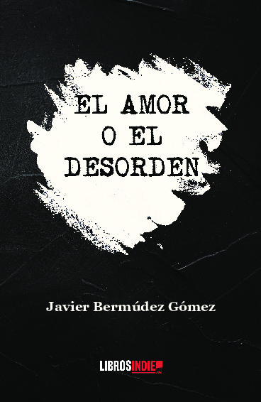 El amor o el desorden