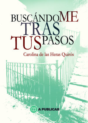 Buscándome tras tus pasos