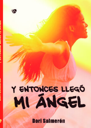 Y entonces llegó mi ángel