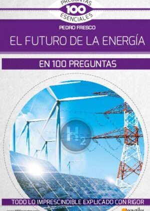 El futuro de la energía en 100 preguntas