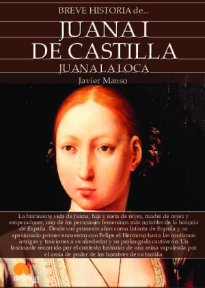 Breve historia de Juana I de Castilla