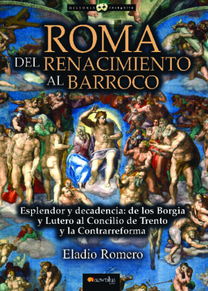 Roma. Del Renacimiento al Barroco