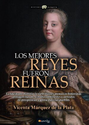 Los mejores reyes fueron reinas