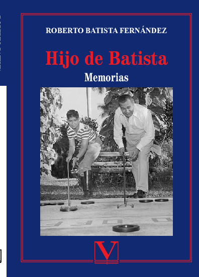 Los últimos días de Batista. Contra-historia de la Revolución Castrista