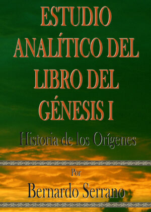 ESTUDIO ANALÍTICO DEL LIBRO DEL GÉNESIS I - Historia de los Orígenes