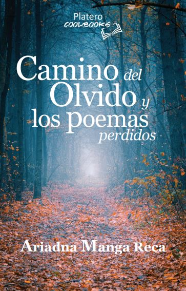 Camino del olvido y los poemas perdidos