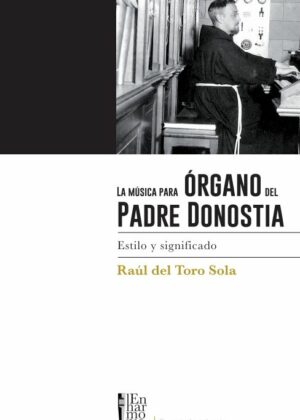 La música para órgano del Padre Donostia. Estilo y significado