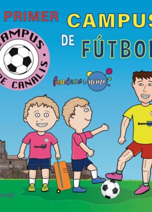 Mi primer campus de fútbol - Campus Pepe Canalis