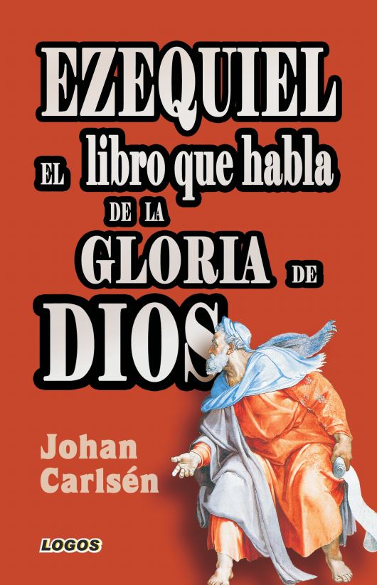 Ezequiel: El libro que habla de la gloria de Dios