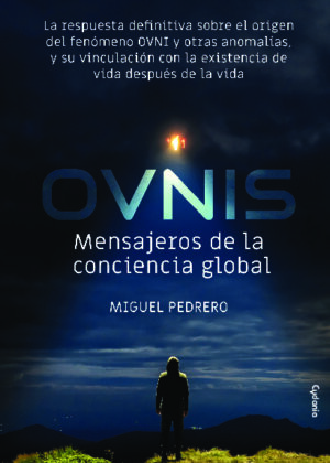 OVNIS: mensajeros de la conciencia global