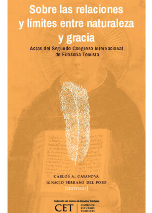 Sobre las relaciones y límites entre naturaleza y gracia: Actas del segundo Congreso Internacional de Filosofía Tomista