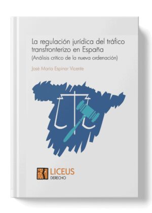 La regulación jurídica del tráfico transfronterizo en España