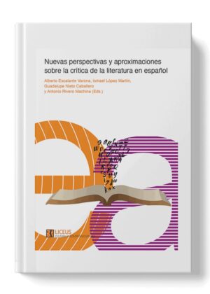 Nuevas perspectivas y aproximaciones sobre la crítica de la literatura en español