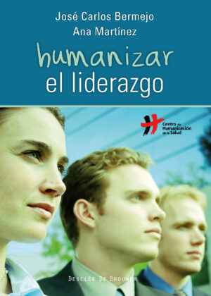 Humanizar el liderazgo