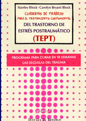 Cuaderno de trabajo para el tratamiento corpomental del Trastorno de Estrés Postraumático (TEPT)