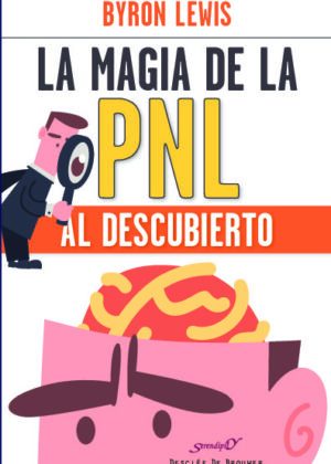 La magia de la PNL al descubierto