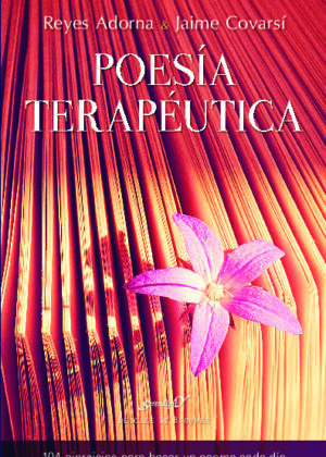 Poesía terapéutica. 94 ejercicios para hacer un poema cada día