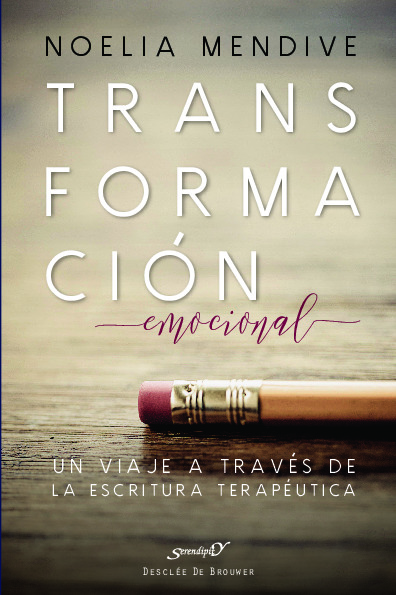 Transformación emocional. Un viaje a través de la escritura terapéutica