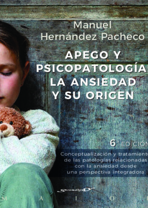 Apego y psicopatología: la ansiedad y su origen