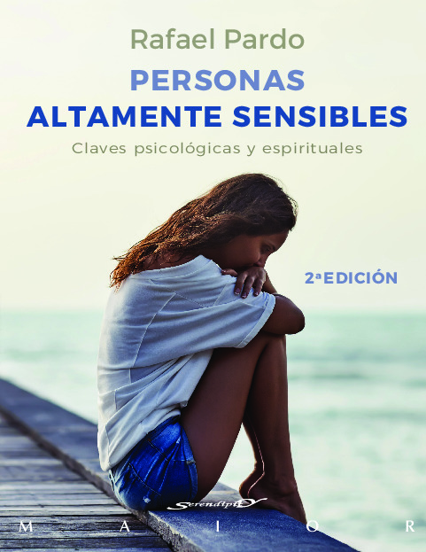 Personas altamente sensibles. Claves psicológicas y espirituales