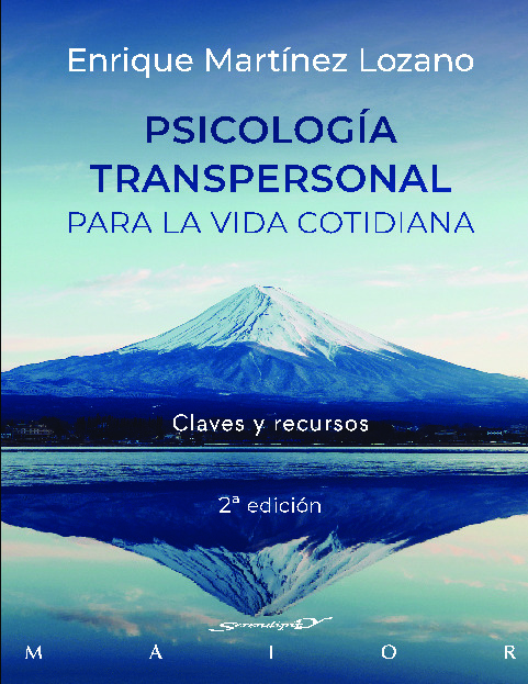 Psicologia transpersonal para la vida cotidiana. Claves y recursos