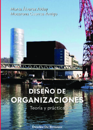 Diseño de organizaciones. Teoría y práctica