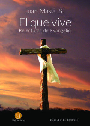 El que vive. Relecturas de evangelio