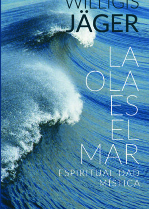 La ola es el mar. Espiritualidad mística