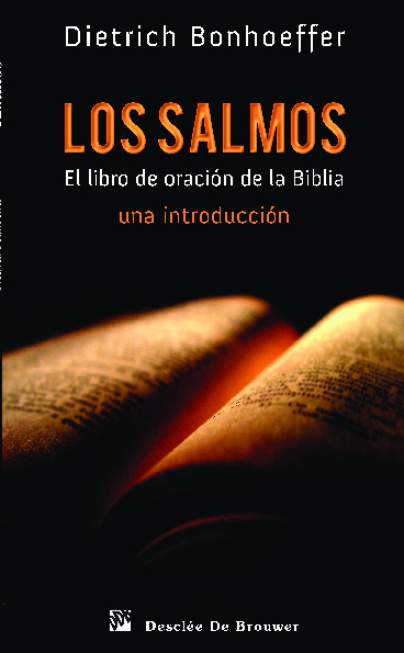 Los Salmos. El libro de oración de la biblia