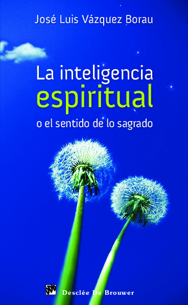 La inteligencia espiritual o el sentido de lo sagrado