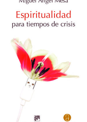 Espiritualidad para tiempos de crisis