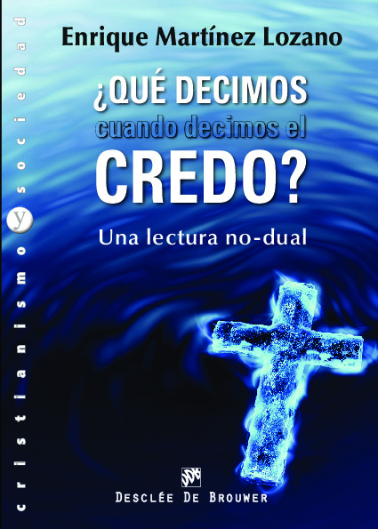 ¿Qué decimos cuando decimos el credo?